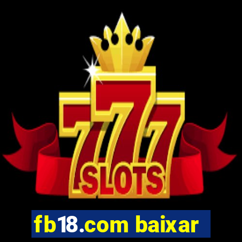 fb18.com baixar